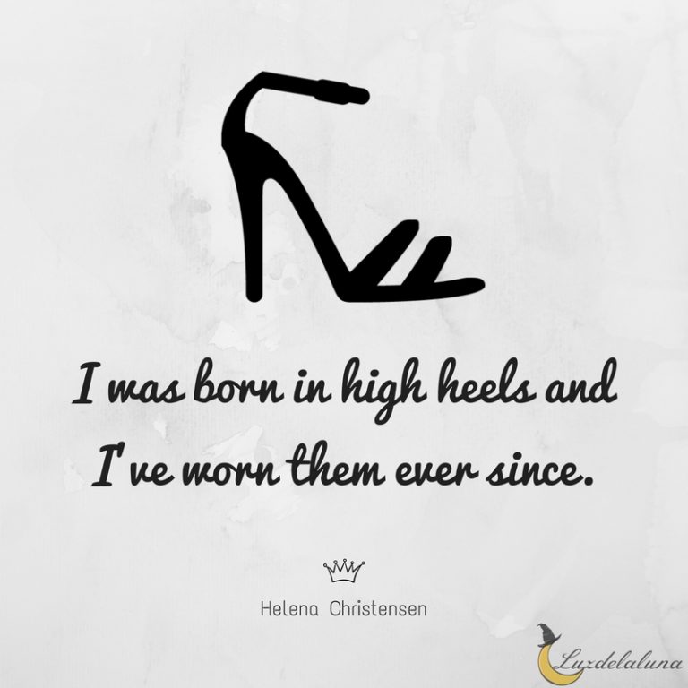 15 Beautiful High Heels Quotes that are full of attitude | Luzdelaluna