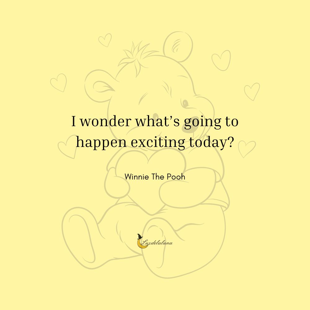 I wonder what’s going to happen exciting today?