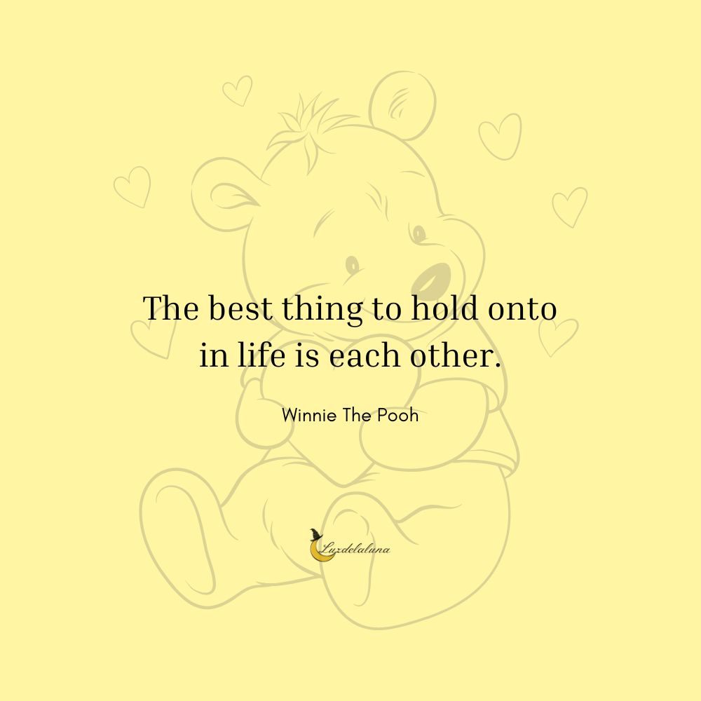 The best thing to hold onto in life is each other.