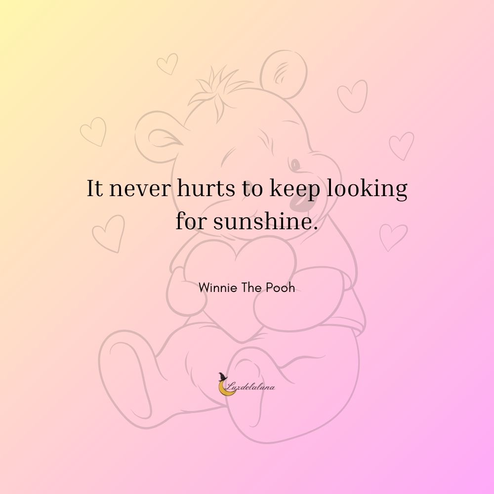 It never hurts to keep looking for sunshine.