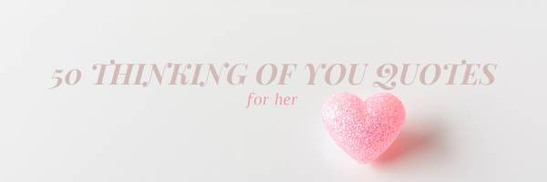 thinking of you quotes for her